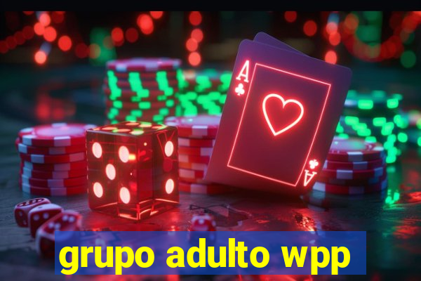 grupo adulto wpp